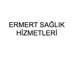 ERMERT SAĞLIK HİZMETLERİ TİC. LTD. ŞTİ